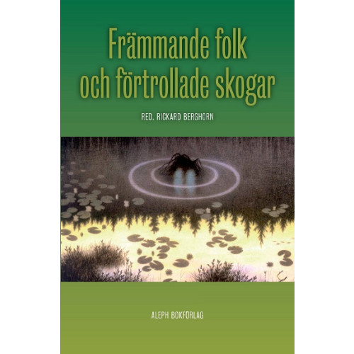 E. T. A. Hoffmann Främmande folk och förtrollade skogar : trolska berättelser (häftad)