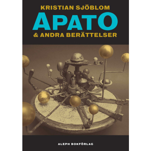 Kristian Sjöblom Apato & Andra berättelser (häftad)