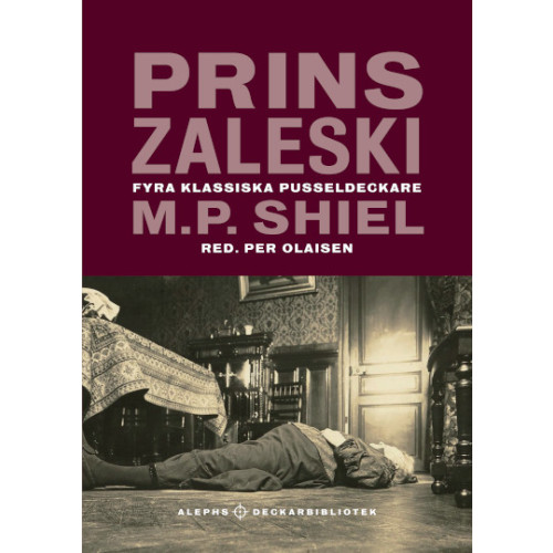 Matthew Phipps Shiel Prins Zaleski : Fyra klassiska pusseldeckare (häftad)