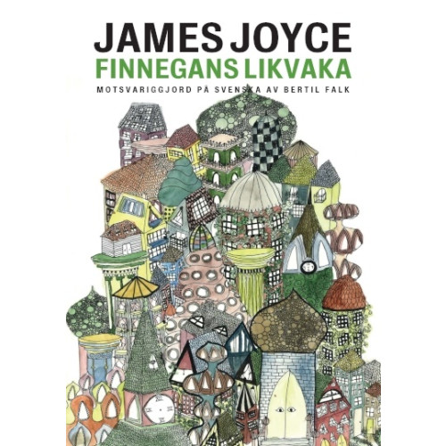 James Joyce Finnegans likvaka. Motsvariggjord på svenska av Bertil Falk (häftad)