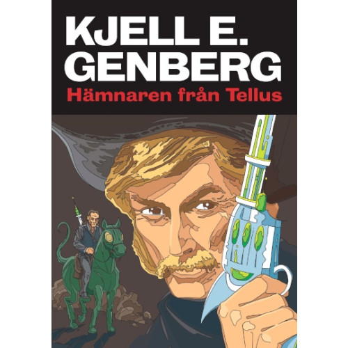 Kjell E. Genberg Hämnaren från Tellus & 4 noveller (inbunden)