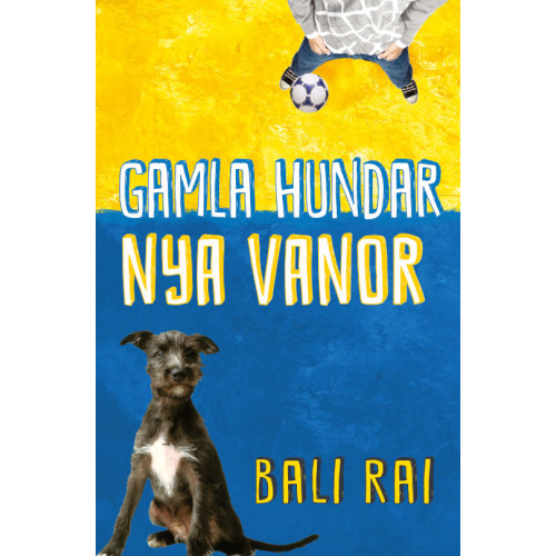 Bali Rai Gamla hundar, nya vanor (häftad)