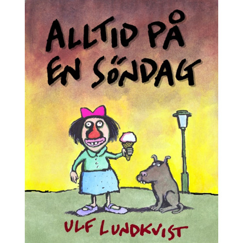 Ulf Lundkvist Alltid på en söndag (bok, kartonnage)