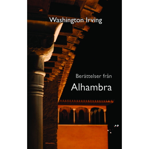 Washington Irving Berättelser från Alhambra (häftad)