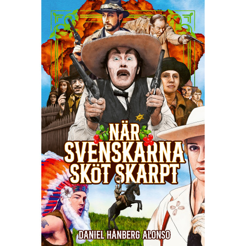 Daniel Hånberg Alonso När svenskarna sköt skarpt (bok, kartonnage)