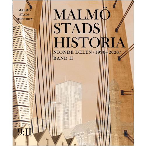 Kira förlag Malmö stads historia. Del 9, 1990-2020 (Band 1 och 2) (inbunden)