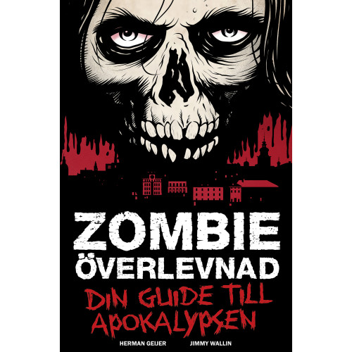 Herman Geijer Zombieöverlevnad : din guide till apokalypsen (häftad)