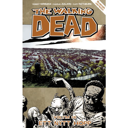 Robert Kirkman The Walking Dead volym 16. Ett nytt hopp (häftad)