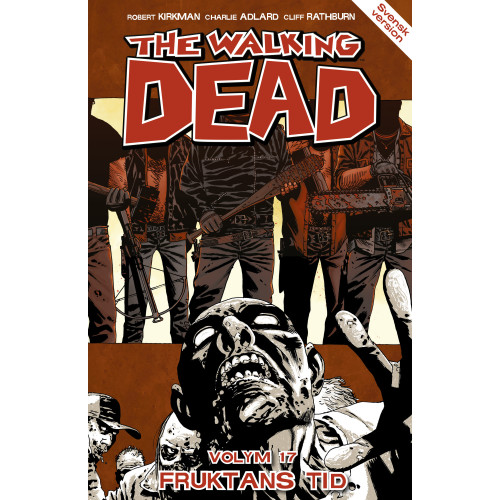 Robert Kirkman The Walking Dead volym 17. Fruktans tid (häftad)