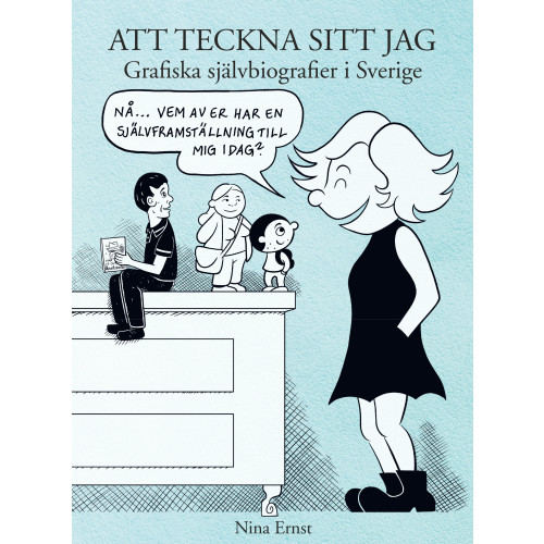Nina Ernst Att teckna sitt jag. Grafiska självbiografier i Sverige (bok, danskt band)
