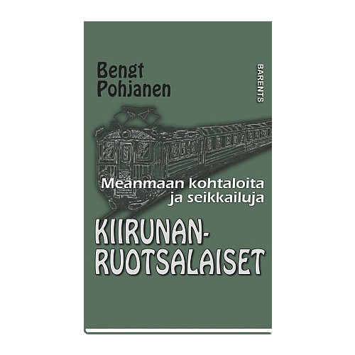 Bengt Pohjanen Kiirunanruotsalaiset (inbunden, fin)
