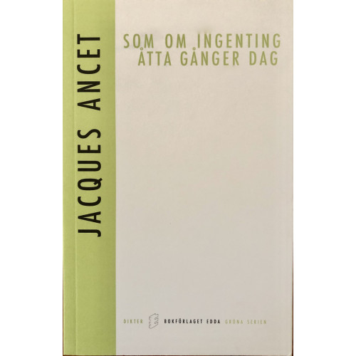 Jacques Ancet Som om ingenting Åtta gånger dag (bok, danskt band)