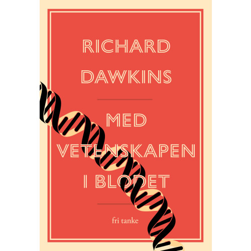 Richard Dawkins Med vetenskap i blodet : essäer av en passionerad rationalist (inbunden)