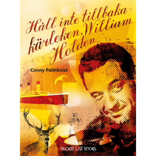 Conny Palmkvist Håll inte tillbaka kärleken, William Holden (bok, danskt band)