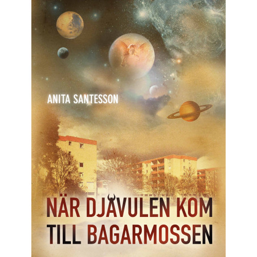 Anita Santesson När djävulen kom till Bagarmossen (bok, danskt band)