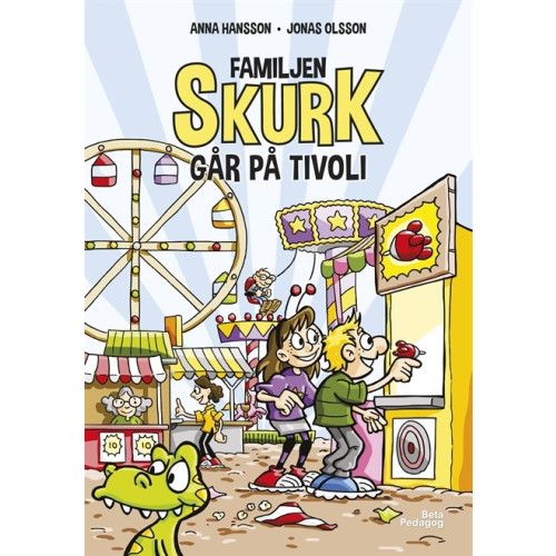 Anna Hansson Familjen Skurk går på tivoli (inbunden)