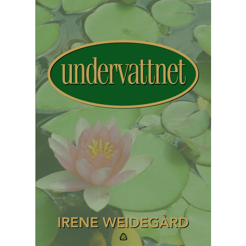Irene Weidegård Undervattnet (bok, kartonnage)