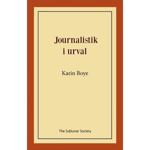 Karin Boye Journalistik i urval (häftad)