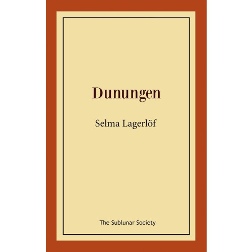 Selma Lagerlöf Dunungen : lustspel i fyra akter (häftad)