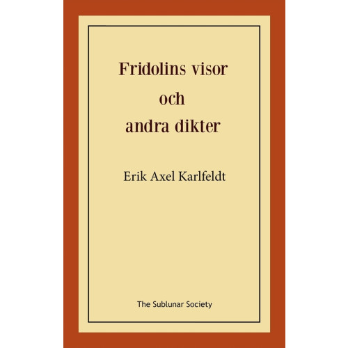 Erik Axel Karlfeldt Fridolins visor och andra dikter (häftad)