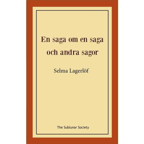 Selma Lagerlöf En saga om en saga och andra sagor (häftad)