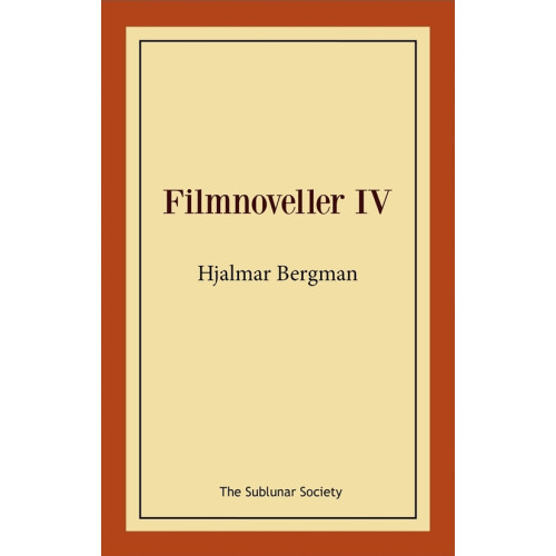 Hjalmar Bergman Filmnoveller IV (häftad)