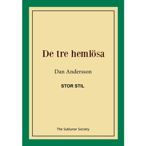 Dan Andersson De tre hemlösa (stor stil) (häftad)