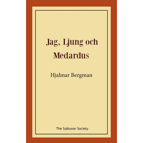 Hjalmar Bergman Jag, Ljung och Medardus (häftad)