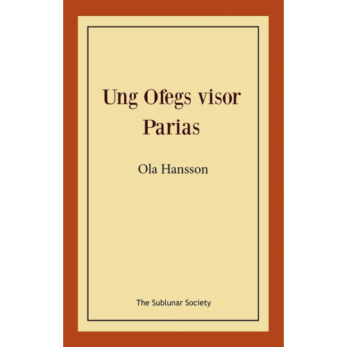 Ola Hansson Ung Ofegs visor ; Parias (häftad)