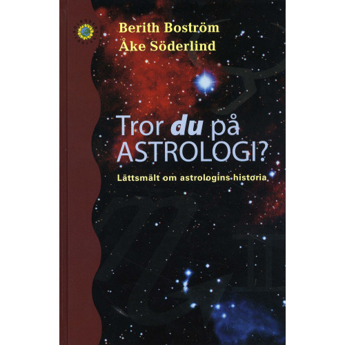 Berith Boström Tror du på astrologi? : lättsmält om astrologins historia (inbunden)