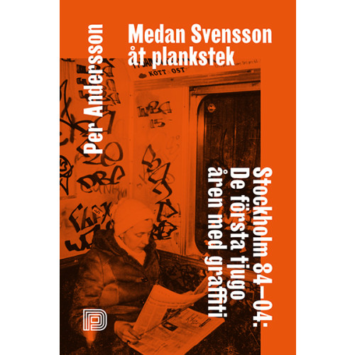Per Andersson Medan Svensson åt plankstek (häftad)