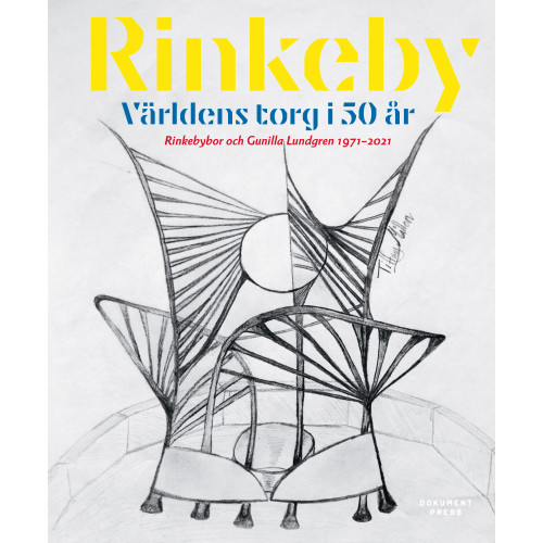 Gunilla Lundgren Rinkeby : världens torg i 50 år - Rinkebybor och Gunilla Lundgren 1971-2021 (häftad)
