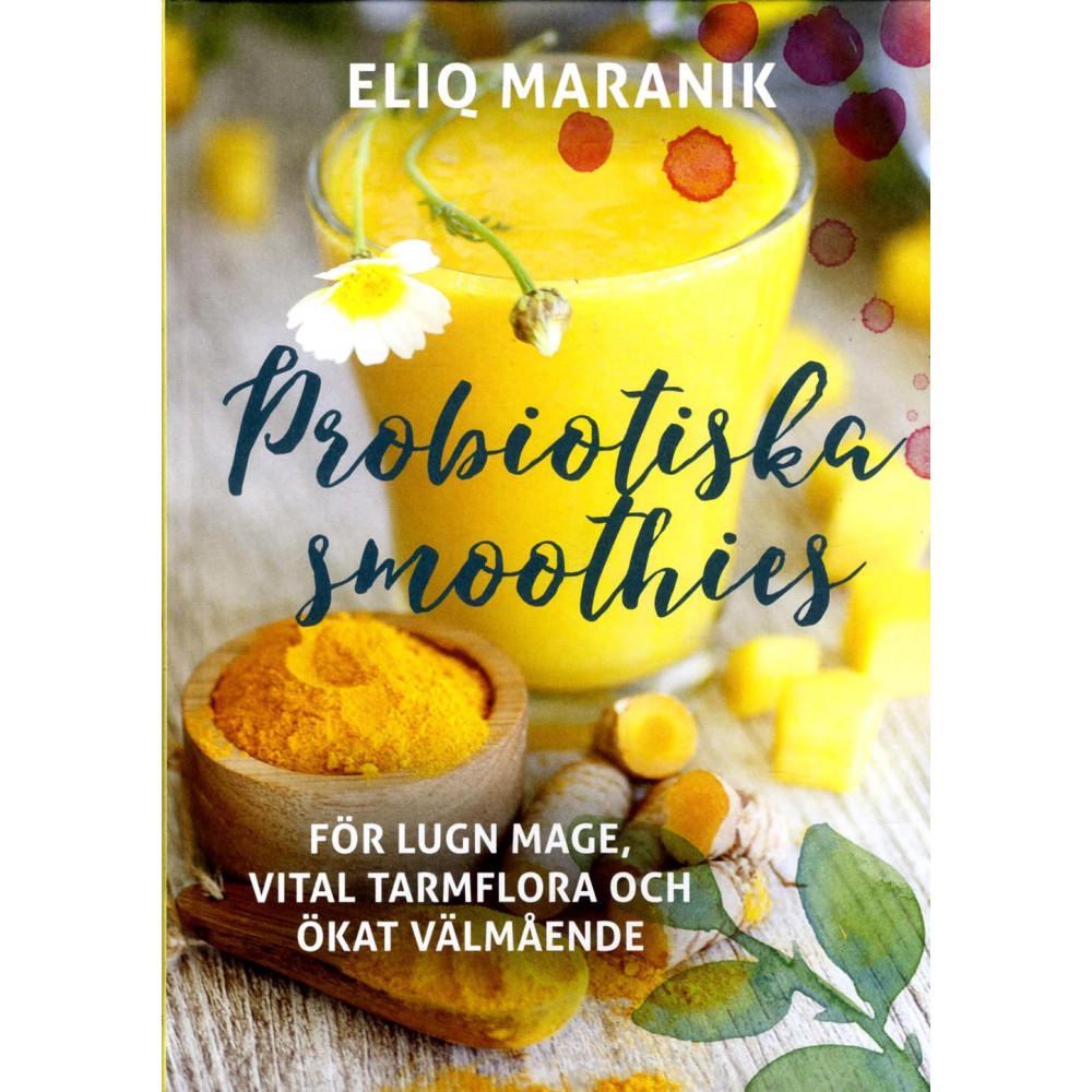 Produktbild för Probiotiska smoothies : för lugn mage, vital tarmflora coh ökat välmående (inbunden)