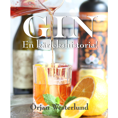 Örjan Westerlund Gin : en kärlekshistoria (inbunden)