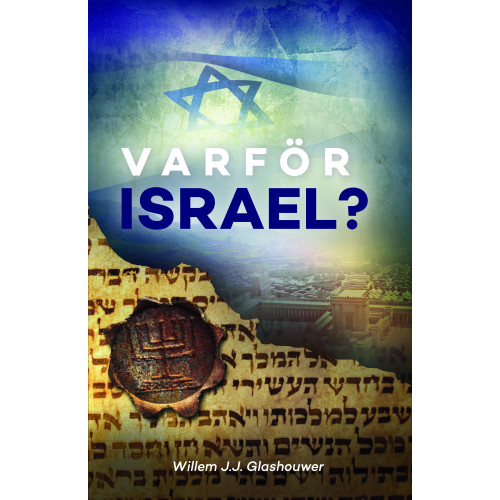 Willem J. J. Glashouwer Varför Israel? (häftad)