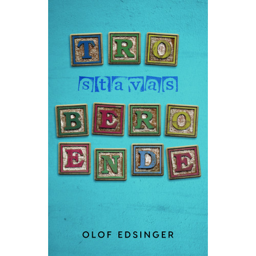 Olof Edsinger Tro stavas beroende (häftad)