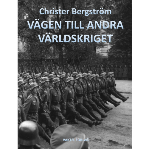 Christer Bergstrom Vägen till andra världskriget (bok, kartonnage)