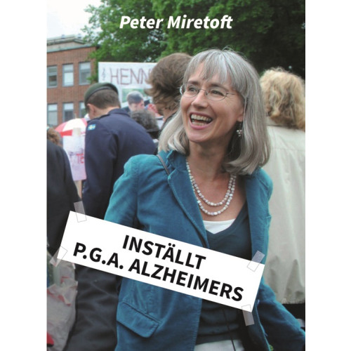 Peter Miretoft Inställt p.g.a. Alzheimers (inbunden)