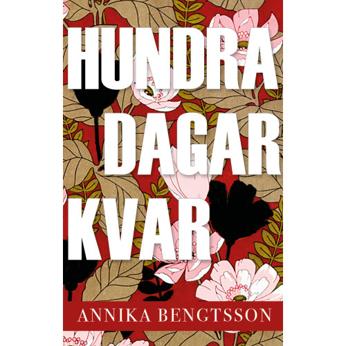 Annika Bengtsson Hundra dagar kvar (bok, danskt band)