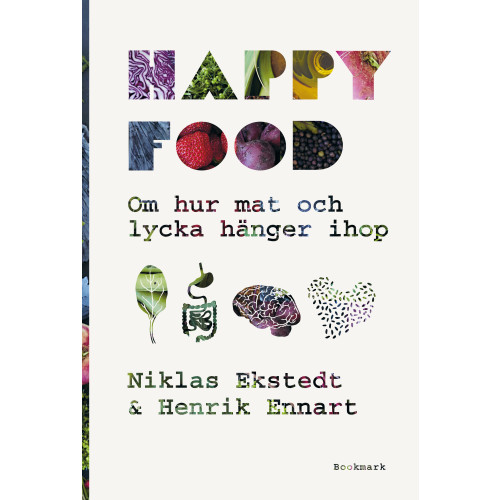 Niklas Ekstedt Happy food : om hur mat och lycka hänger ihop (inbunden)