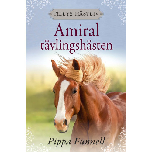 Pippa Funnell Amiral : tävlingshästen (inbunden)