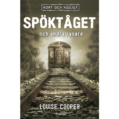Louise Cooper Spöktåget och andra rysare (inbunden)