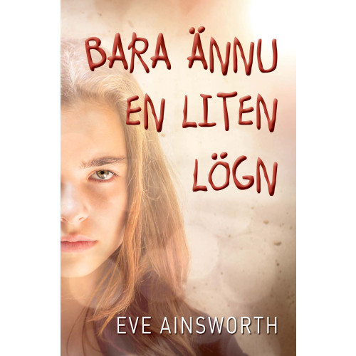Eve Ainsworth Bara ännu en liten lögn (bok, kartonnage)