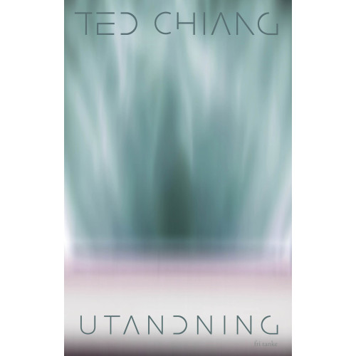 Ted Chiang Utandning (inbunden)
