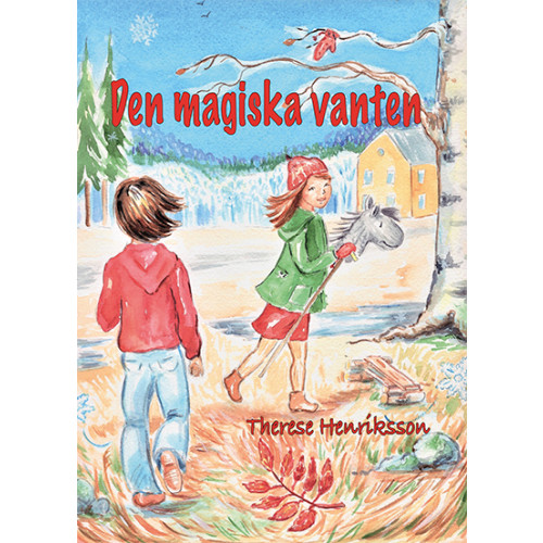 Therese Henriksson Den magiska vanten (inbunden)