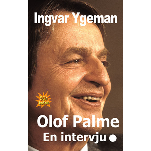 Ingvar Ygeman Olof Palme : en intervju (inbunden)