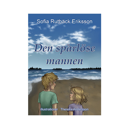 Sofia Rutbäck Eriksson Den spårlöse mannen (häftad)
