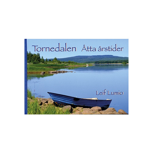 Leif Lumio Tornedalen : åtta årstider (inbunden)