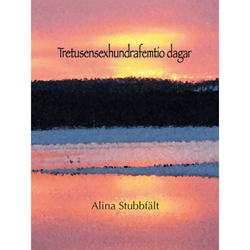 Alina Stubbfält Tretusensexhundrafemtio dagar (bok, danskt band)