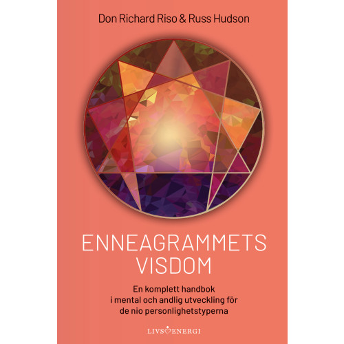 Don Richard Riso Enneagrammets visdom : en komplett handbok i mental och andlig utveckling för de nio personlighetstyperna (inbunden)